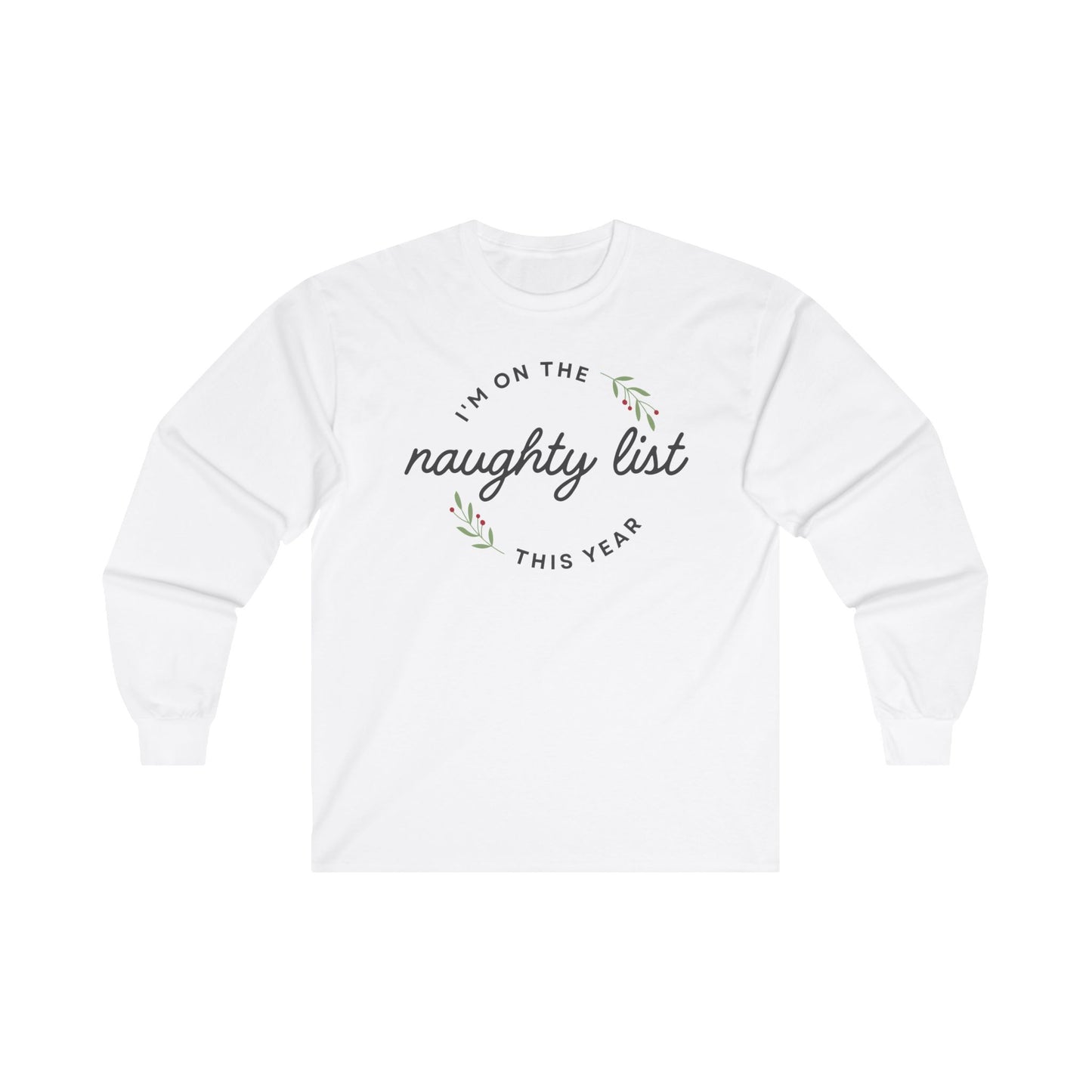 Christmas Naughty List Crewneck Sweatshirt - Unisex, Long Sleeve Shirt, Holiday Gathering Apparel, Funny Xmas Gift, Festive Outfit