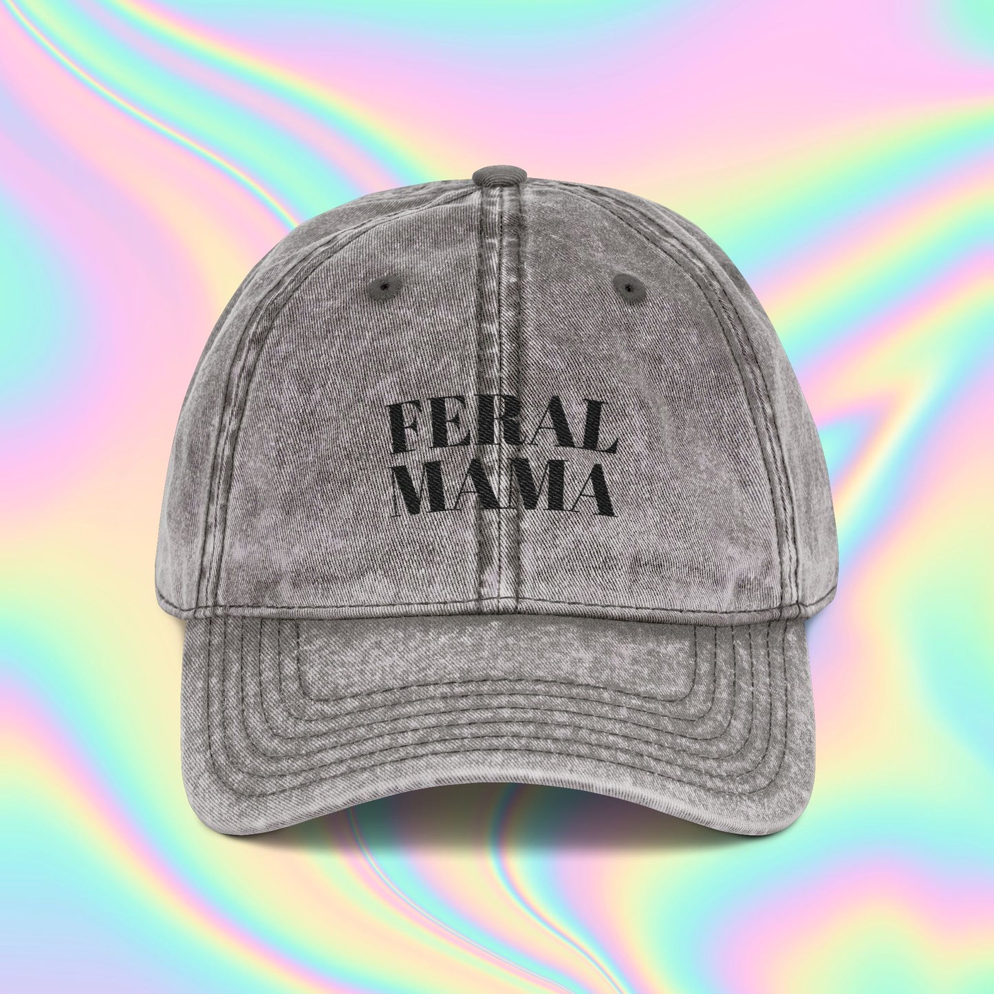 A "Dad Hat" but for Feral Mamas