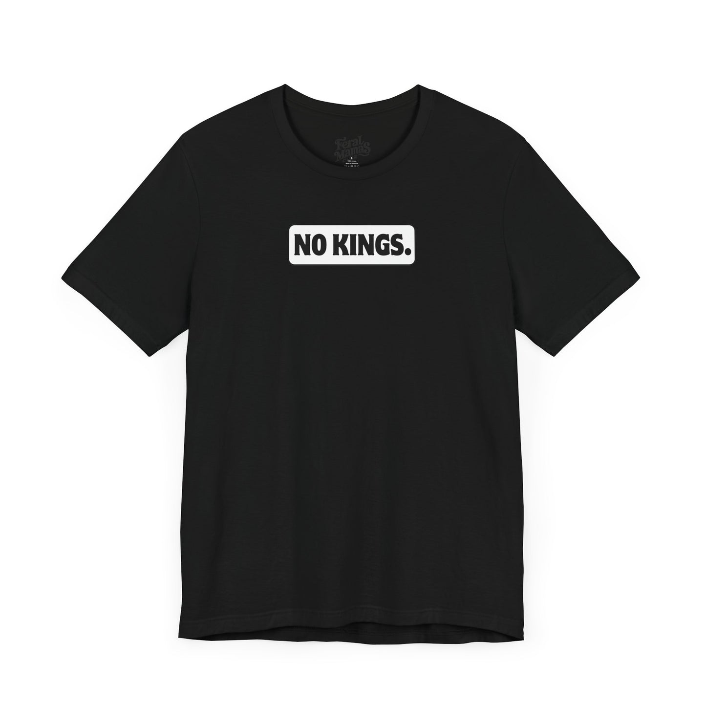 No Kings Graphic Shirt - Unisex Jersey Tee - White Background