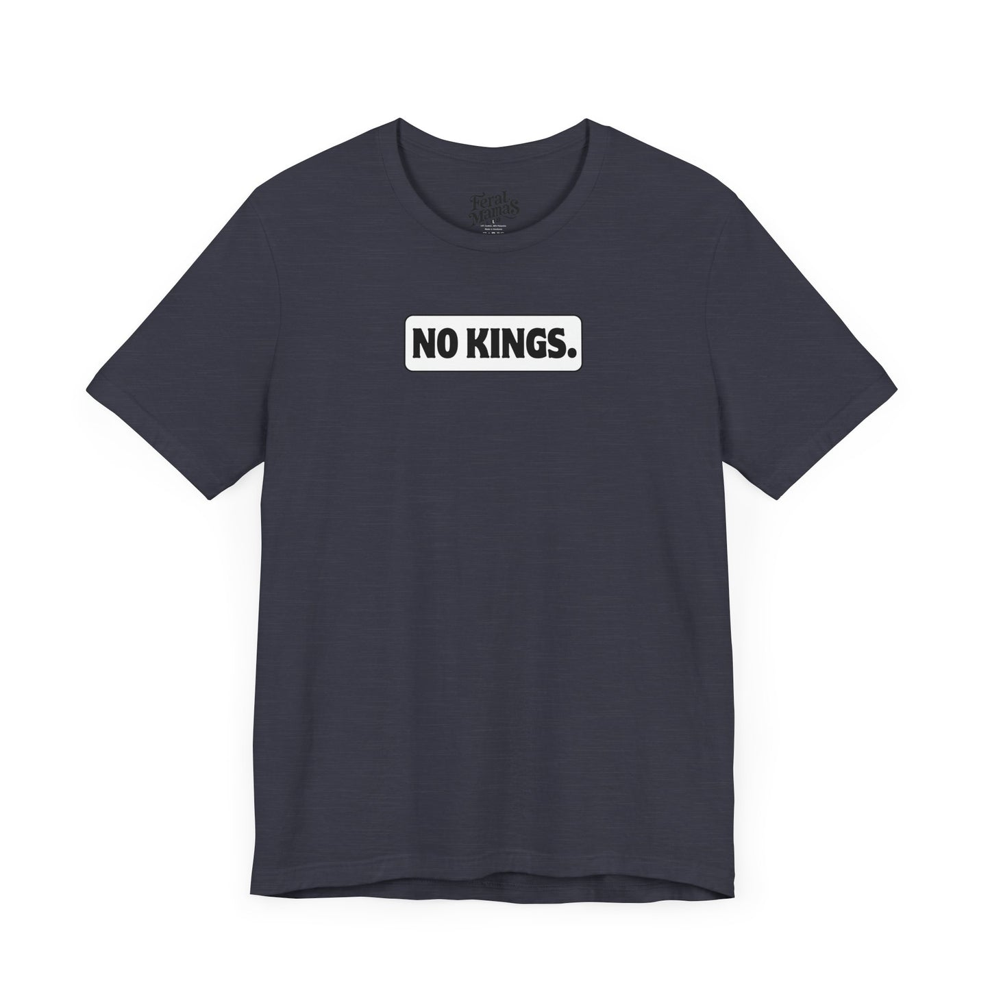 No Kings Graphic Shirt - Unisex Jersey Tee - White Background
