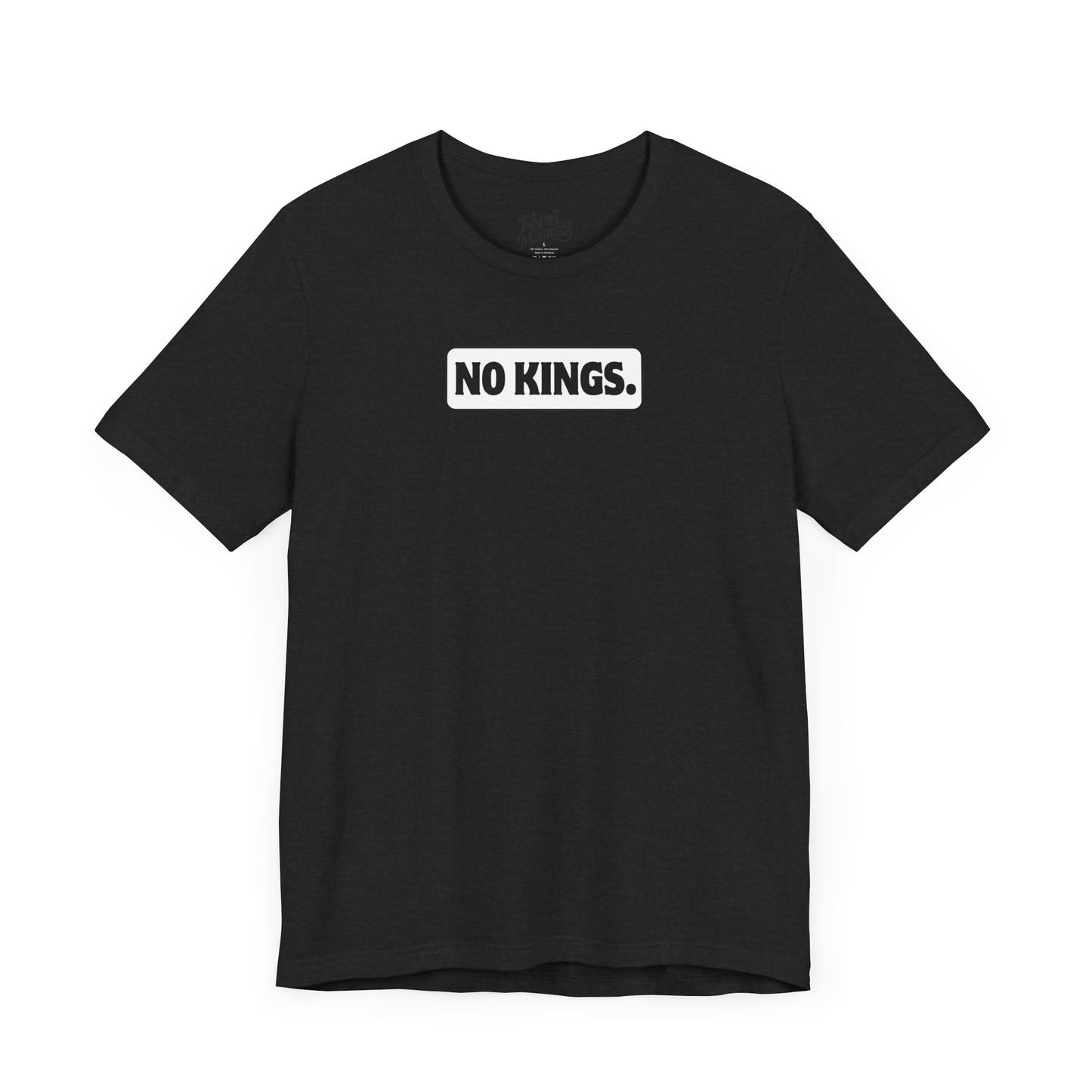 No Kings Graphic Shirt - Unisex Jersey Tee - White Background