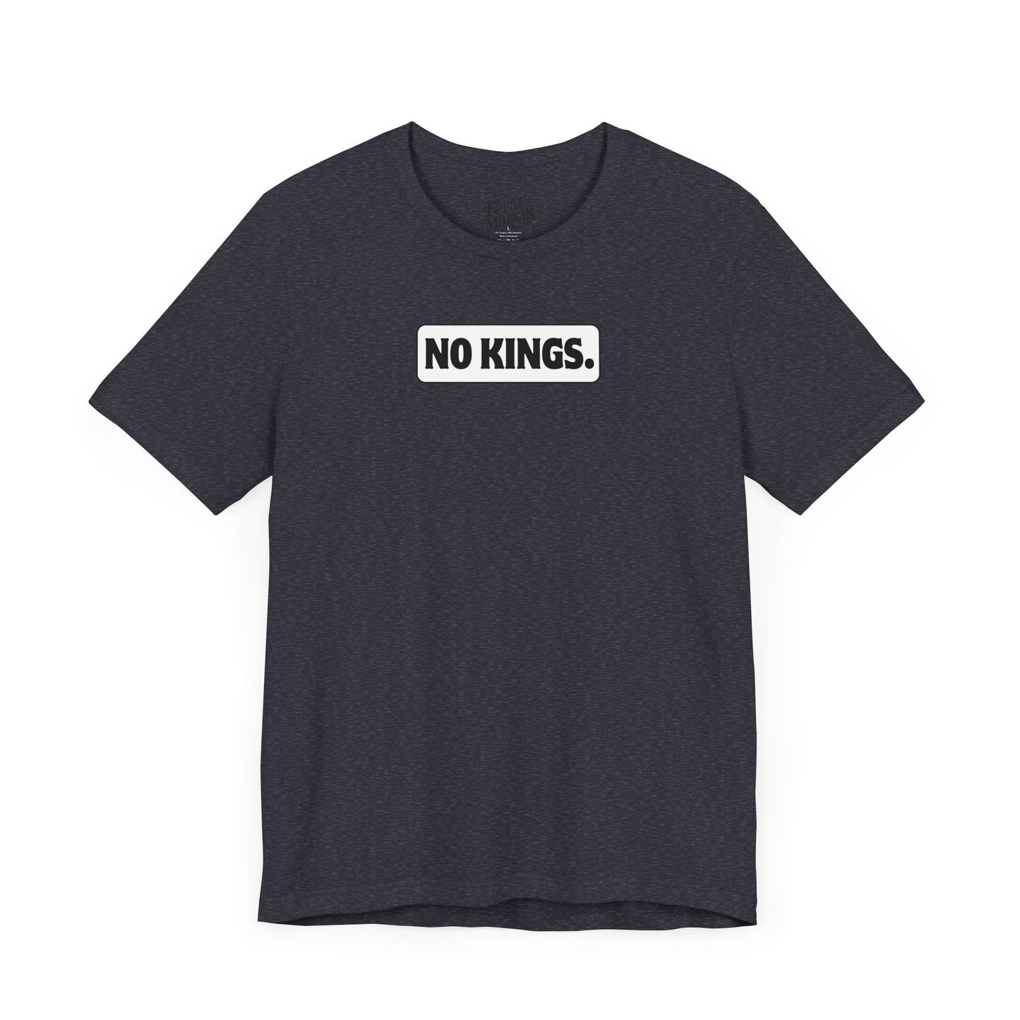 No Kings Graphic Shirt - Unisex Jersey Tee - White Background