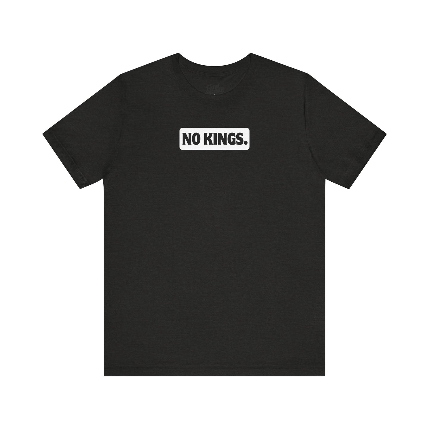 No Kings Graphic Shirt - Unisex Jersey Tee - White Background
