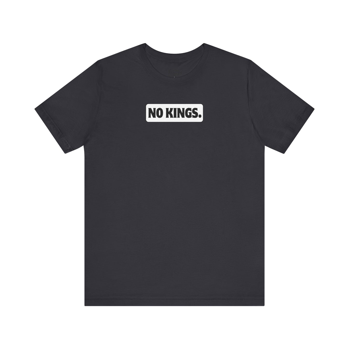 No Kings Graphic Shirt - Unisex Jersey Tee - White Background