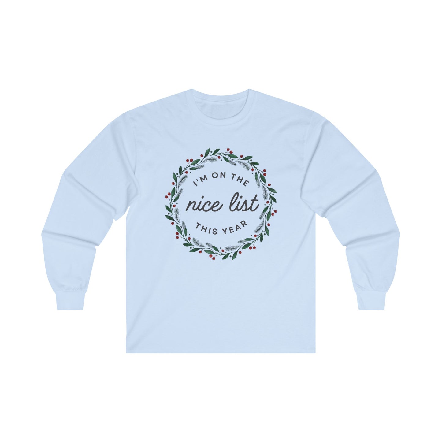 Christmas Nice List Crewneck Sweatshirt - Unisex, Long Sleeve Shirt, Holiday Gathering Apparel, Funny Xmas Gift, Festive Outfit
