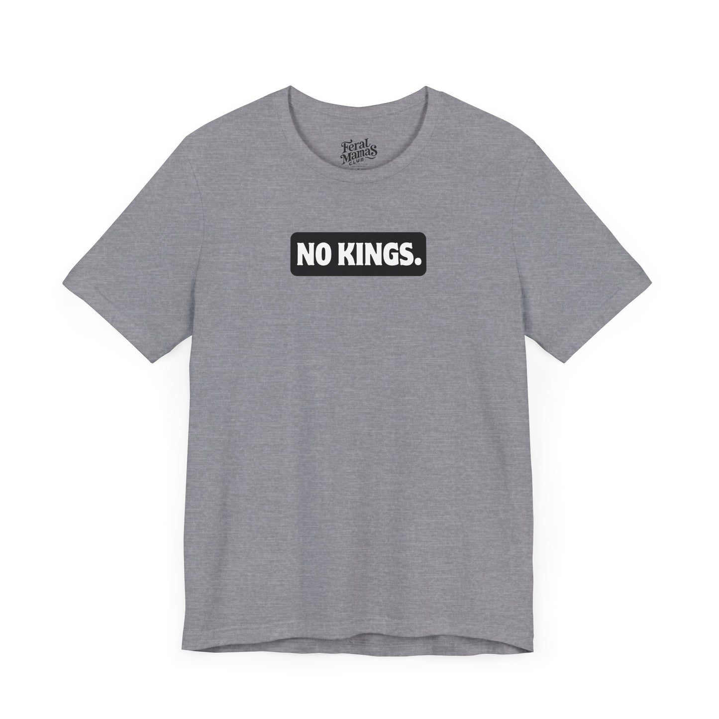 No Kings Graphic Shirt - Unisex Jersey Tee - Black Background