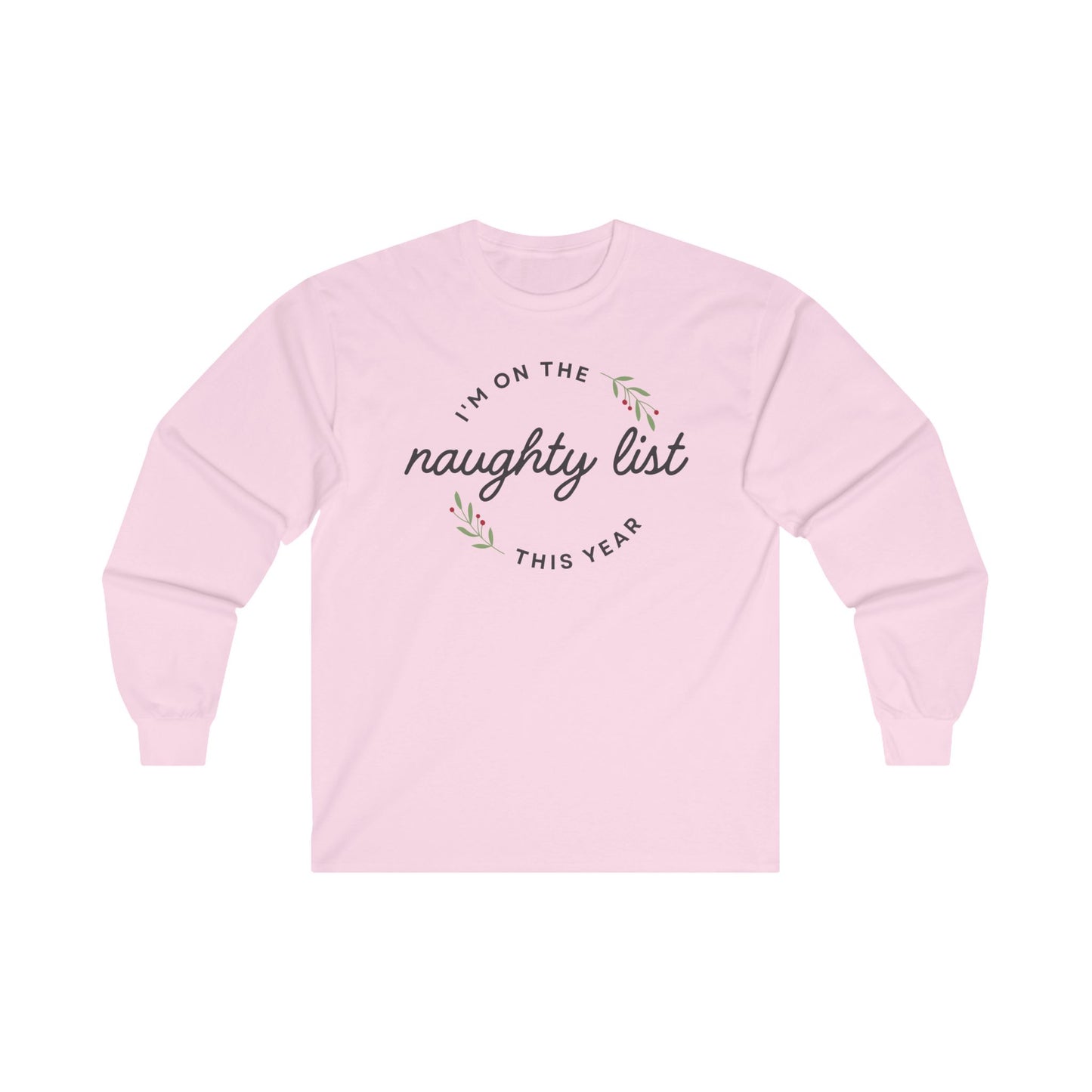 Christmas Naughty List Crewneck Sweatshirt - Unisex, Long Sleeve Shirt, Holiday Gathering Apparel, Funny Xmas Gift, Festive Outfit