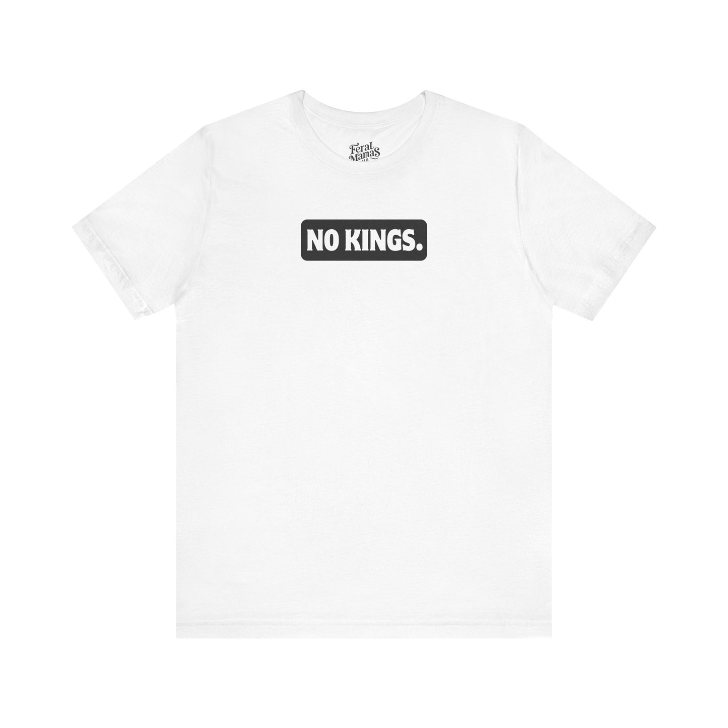 No Kings Graphic Shirt - Unisex Jersey Tee - Black Background