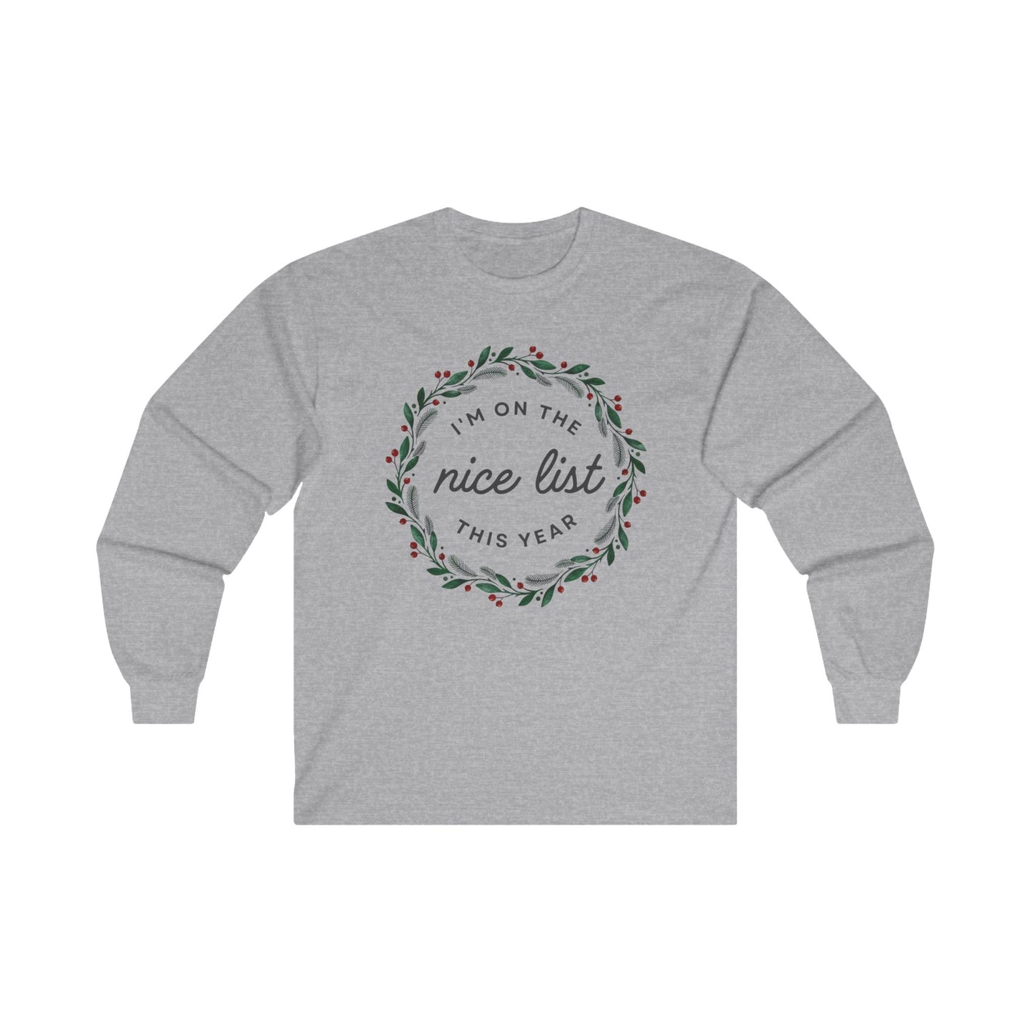 Christmas Nice List Crewneck Sweatshirt - Unisex, Long Sleeve Shirt, Holiday Gathering Apparel, Funny Xmas Gift, Festive Outfit