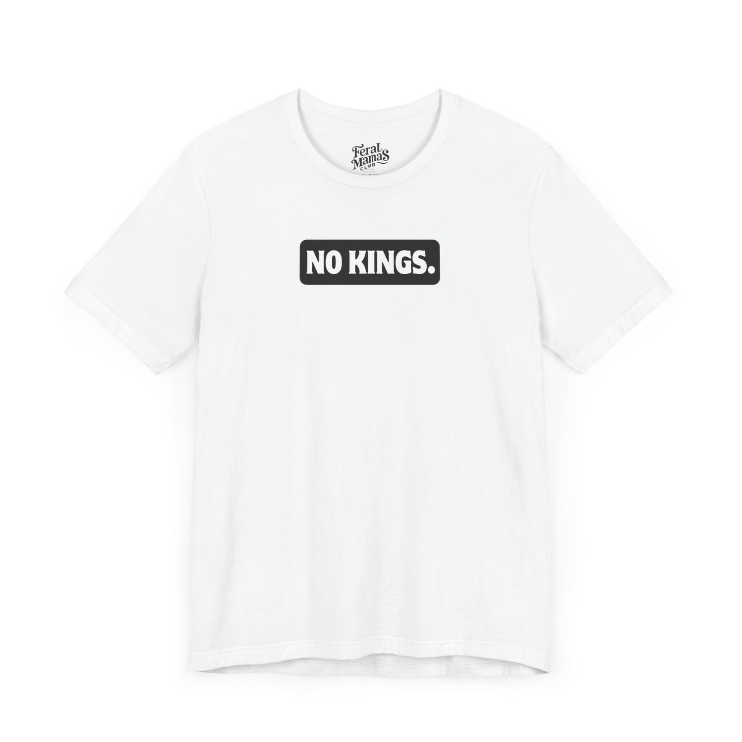 No Kings Graphic Shirt - Unisex Jersey Tee - Black Background