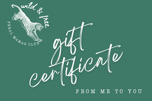 Feral Mamas Club | Gift Certificate